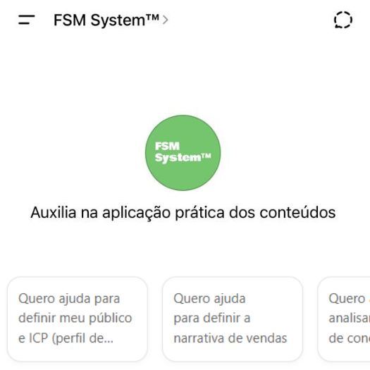 FSM System™: E se você travar no meio do caminho, um AgenteGPT treinado vai estar disponível para te destravar